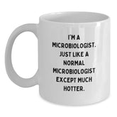 Funny Microbiologist Gifts for Him - White Coffee Mug, 11oz/15oz, Ceramic, Hotter than Usual, Unique Birthday Unique Gift for Men from Family - Main