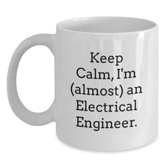 Funny Electrical Engineer Gifts for Him from Friends, Unique White Coffee Mug for Graduation with 'Keep Calm, I'm (almost) An Electrical Engineer.' Quote - Main