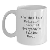 Funny Radiation Therapist Gifts, I'm That Sexy White Coffee Mug - Birthday Unique Gifts from Friends for Radiation Therapist Men - Main