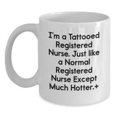 Funny Gifts for Registered Nurses from Men, Friends, and Coworkers - Christmas Unique Mugs for RNs Tattooed and Hot - Main