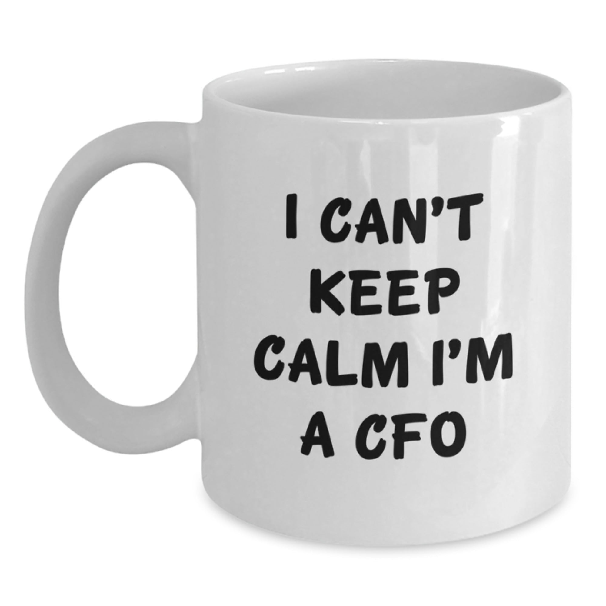 Funny CFO Gifts from Friends, White Coffee Mug for CFO Men, I Can't Keep Calm I'm A CFO - Main