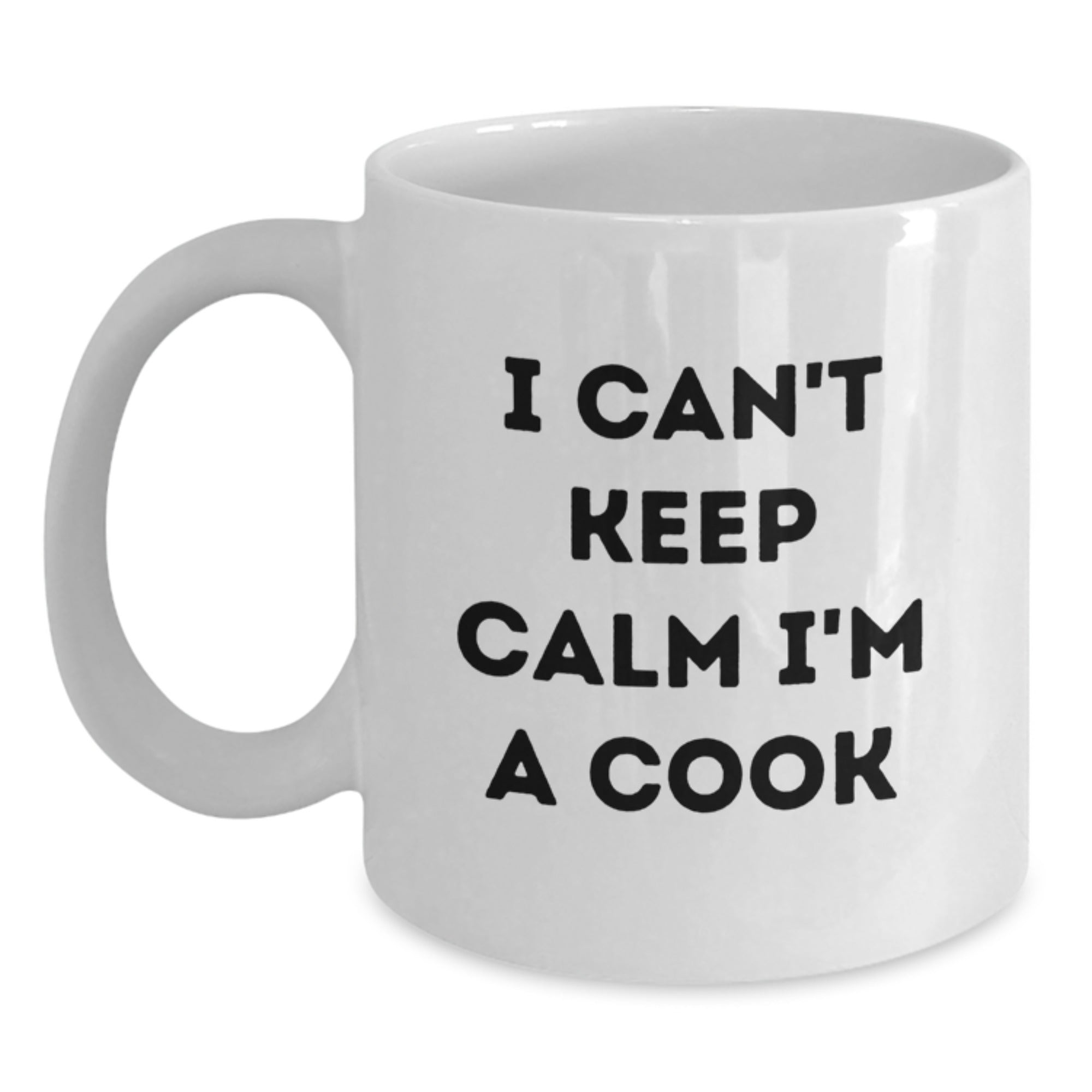 Funny Cook Gifts from Friends - I Can't Keep Calm I'm A Cook White Coffee Mug, Birthday Unique Gifts for Cook, Men, Women, Family - Main