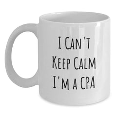Funny CPA Gifts I Can't Keep Calm I'm A Cpa White Coffee Mug for Birthday from Men to Friends and Family - Main