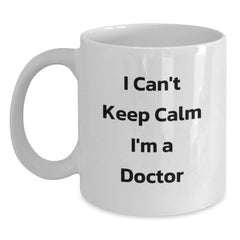 Funny 'I Can't Keep Calm I'm A Doctor' Gifts from Family to Doctor Friends on Birthday Unique Gifts - Main