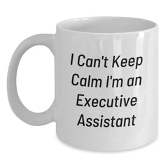 Funny Executive Assistant White Coffee Mug I Can't Keep Calm Gifts for Christmas from Friends - Main