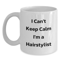 Funny Inspirational Hairstylist Gifts for Friends from Family Members, White Coffee Mug 'I Can't Keep Calm I'm A Hairstylist' Christmas Unique Presents - Main