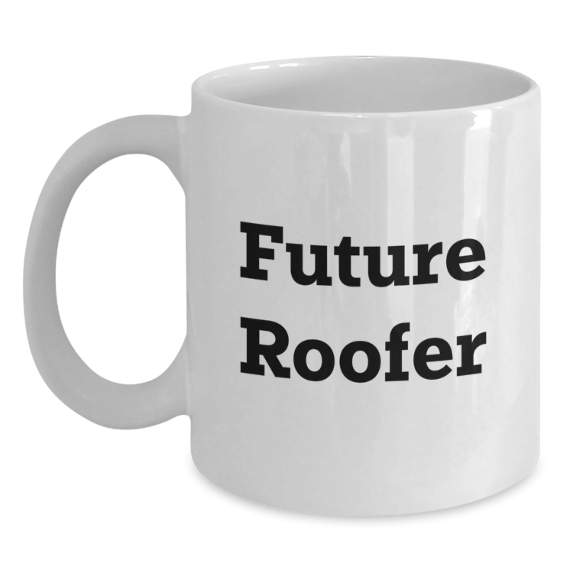 Funny Roofer Gifts, Future Roofer White Coffee Mug, Graduation Unique Gifts from Friends to Future Roofer - Main