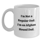 Afghan Hound Dog Gifts, Funny Quote Coffee Mug, Gifts from Dad to Afghan Hound Dog Lover, Perfect Birthday Unique Gifts for Men, White 11oz or 15oz Ceramic Mug - Main
