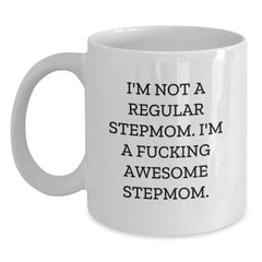Funny Stepmom Gifts, I'm Not A Regular Stepmom. I'm A F--king Awesome Stepmom., Unique White Coffee Mug for Stepmom Birthday Unique Gifts from Friends - Main