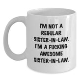 Funny Sister-in-law Gifts, White Coffee Mugs for Sister-in-law, I'm Not A Regular Sister-in-law. I'm A F--king Awesome Sister-in-law. Christmas Unique Gifts from Men to Sister-in-law - Main