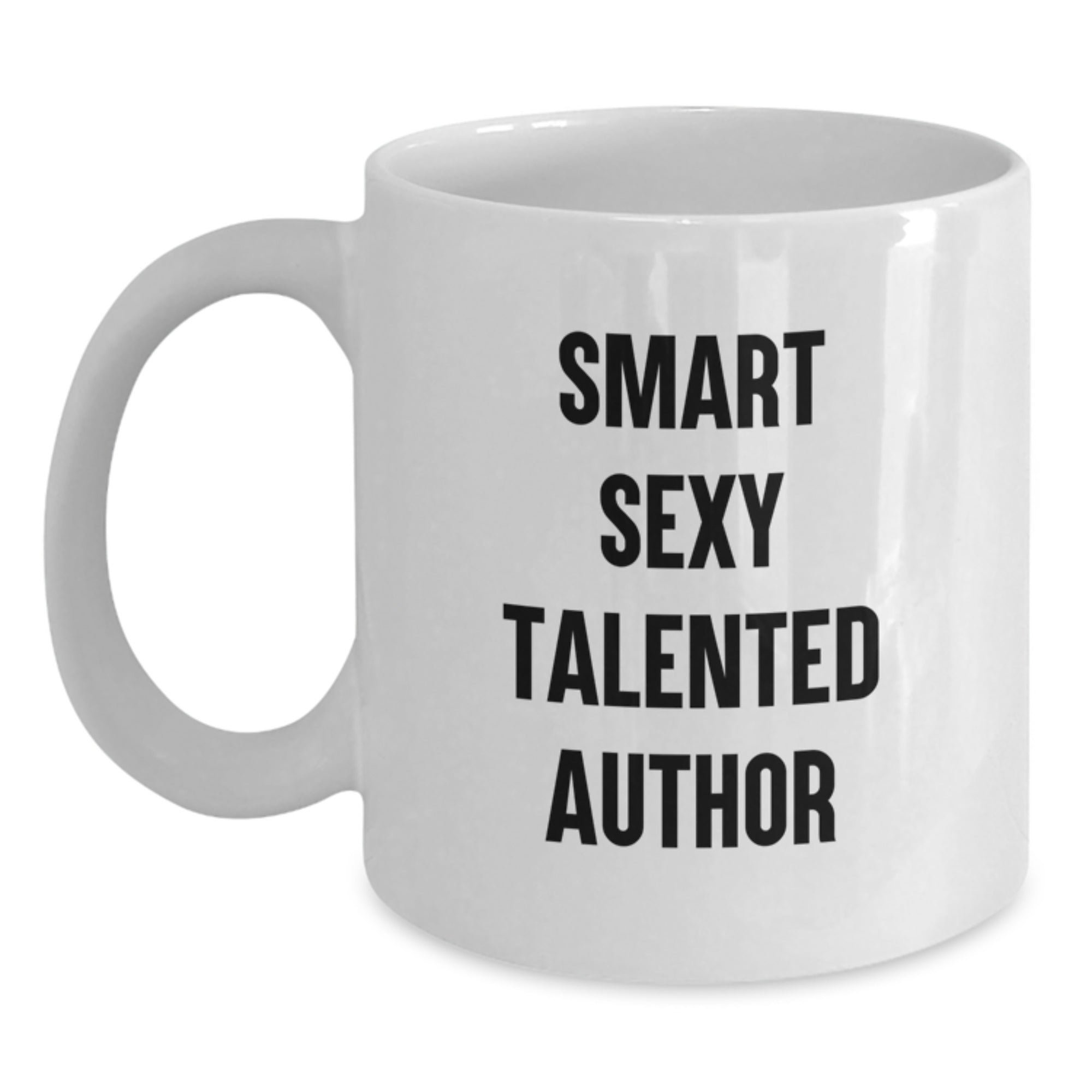 Funny Author Gifts from Friends to Graduating Authors with Smart Sexy Talented Quote on White Coffee Mugs - Main