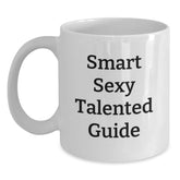 Smart Sexy Talented Guide Gifts for Him Women Men Friends Coworkers Christmas Unique Mugs - Main