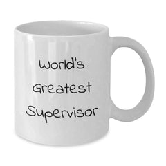 Funny Supervisor Gifts, White Coffee Mug, Greatest Supervisor Quote, Gifts for Supervisor, Christmas Unique Gifts from Friends - Additional