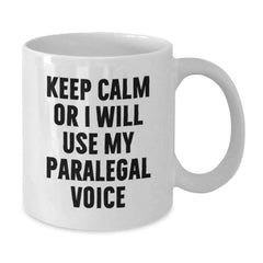Funny Paralegal White Coffee Mugs, Gifts from Men to Paralegal Friends, Unique Christmas Unique Gifts for Paralegal Women, Keep Calm Or I Will Use My Paralegal Voice - Additional