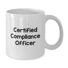 Funny Certified Compliance Officer Gifts, White Coffee Mug for Men, Women, Coworkers, Family - Birthday Unique Gifts from Men, Women, Family - Additional