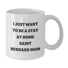 Saint Bernard Dog Mom Funny White Coffee Mug Gifts from Family and Friends for Birthday - Additional