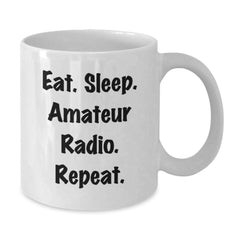 Amateur Radio Enthusiast Gifts, Funny White Coffee Mug for Birthday, Eat. Sleep. Amateur Radio. Repeat. - Gifts from Friends - Additional