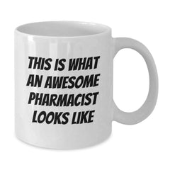 Funny Pharmacist Gifts for Men - 'This Is What An Awesome Pharmacist Looks Like' White Coffee Mug, Perfect Graduation Unique Gifts from Friends and Family - Additional