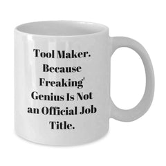 Funny Christmas Unique Gifts for Tool Makers - Tool Maker Humor White Coffee Mugs, Unique Gift Ideas for Friends, Family, Coworkers from Men - Additional