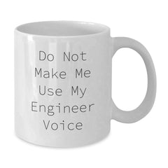 Funny Engineer Gifts, White Coffee Mug, Christmas Unique, 'Do Not Make Me Use My Engineer Voice' Mug for Men, Women, Coworkers, Family - Additional