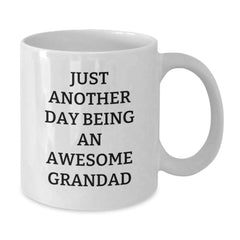 Funny Grandad Gifts, Birthday Unique White Coffee Mug, Just Another Day Being An Awesome Grandad, Gifts from Family, Gifts for Grandad - Additional