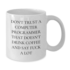 Funny Computer Programmer Gifts from Friends - White Coffee Mug for Men, Women, Coworkers, Family - Perfect White Coffee Mugs for Christmas Unique Gifts for Computer Programmer - Additional