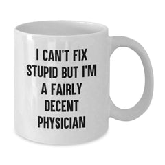 Funny Physician Gifts for Him from Family and Friends, White Coffee Mug Quote, Christmas Unique Presents - Additional
