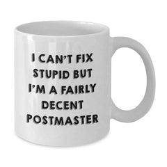 Funny Postmaster Quote Gifts from Friends or Family, White Coffee Mug for Men or Women, Perfect Graduation Unique Gifts - Additional