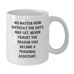 Gifts for Personal Assistants, Funny Inspirational Mugs, Christmas Unique Presents from Family, Friends, Coworkers - Additional