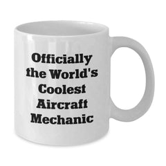 Funny Aircraft Mechanic Gifts for Men from Friends, Unique White Coffee Mug for Graduation, 'Officially The World's Coolest Aircraft Mechanic' - Additional