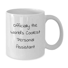 Funny Gifts from Friends to Personal Assistant, World's Coolest Quote, Graduation Unique Gifts for Him/Her, Officially The World's Coolest Personal Assistant White Coffee Mug - Additional