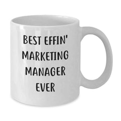 Funny Marketing Manager Gifts for Graduation - White Coffee Mug 'Best Effin' Ever' from Friends or Coworkers to Men or Women - Additional