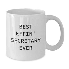 Funny Secretary White Coffee Mug, Best Effin' Secretary Ever Quote, Gifts from Friends or Family for Graduation - Additional
