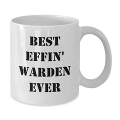 Funny Warden Gifts from Friends and Family - Best Effin' Warden Ever Quote on White Coffee Mug - Additional