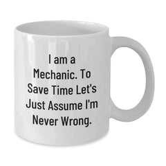 Mechanic Humor White Coffee Mugs Gifts from Friends for Men, Women, Family, Coworkers, Graduation Unique Gifts, Funny Sarcasm Quotes - Additional