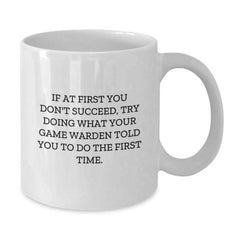 Funny Game Warden Quote White Coffee Mugs Gifts from Friends and Family for Christmas Unique Ideas - Additional