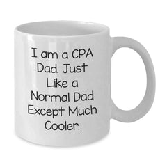 Funny CPA Gifts from Men, Gifts for CPA Dads, White Coffee Mug, Graduation Unique Present - Additional