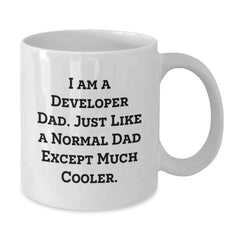 Developer Dad Gifts - Funny White Coffee Mug for Graduation - Gifts from Men to Developer Friends, Coworkers, or Family - 'I Am A Developer Dad...' - Additional
