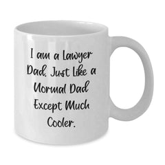 Funny Lawyer Gifts for Dad, White Coffee Mug, 'I Am A Lawyer Dad' Quote, Graduation Unique Gifts from Men to Lawyer - Additional