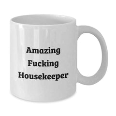 Funny Housekeeper Gifts - Amazing Housekeeper Coffee Mug, White, 11oz or 15oz, Ceramic, Microwave, Dishwasher Safe - Gifts from Friends, Family, Coworkers - Additional