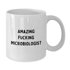 Funny Microbiologist Gifts - Amazing White Coffee Mug for Birthday - 'Amazing F--king Microbiologist' Mugs from Friends - Additional