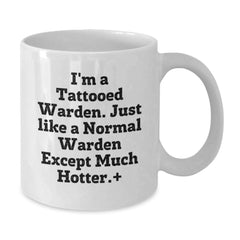 Warden Gifts Funny White Coffee Mugs for Birthday, Unique Gifts from Friends to Warden, for Warden Lovers, Hot and Humorous - Additional