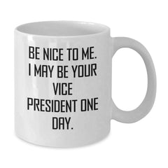 Funny Vice President Gifts from Friends for Men White Coffee Mug - Additional