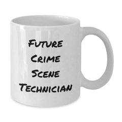 Funny Quote Gifts for Future Crime Scene Technician, White Coffee Mug with Crime Scene Technician Humor, Christmas Unique Gifts from Friends - Additional