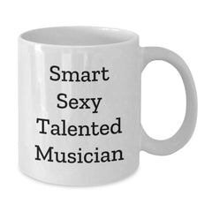 Funny Musician Gifts from Friends for Graduation - 'Smart Sexy Talented' White Coffee Mug - Additional