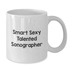 Sonographer Gifts, Funny White Coffee Mug for Graduation, 'Smart Sexy Talented Sonographer' Quote from Gifts from Friends, Perfect for Sonographer Men, Women, Coworkers, Family - Additional