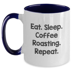 Funny Coffee Roasting Gifts for Coffee Lovers - Eat. Sleep. Coffee Roasting. Repeat. Two Tone Coffee Mug, Gifts from Friends for Birthday - Main