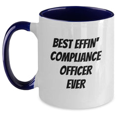 Funny Compliance Officer Gifts, 'Best Effin' Compliance Officer Ever' Two Tone Coffee Mug, Graduation Unique Gifts from Friends, Coworkers, Family for Men, Women - Main