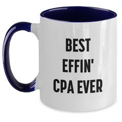 CPA Graduation Gifts from Friends, Funny Best Effin' Cpa Ever Quote, Two Tone Coffee Mug for Men, Women, Family, or Coworkers - Main