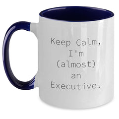Executive Humor Two Tone Coffee Mugs, Funny Gifts from Friends for Him or Her Birthday, Keep Calm Almost an Executive, 11oz Ceramic, Microwave and Dishwasher Safe - Main